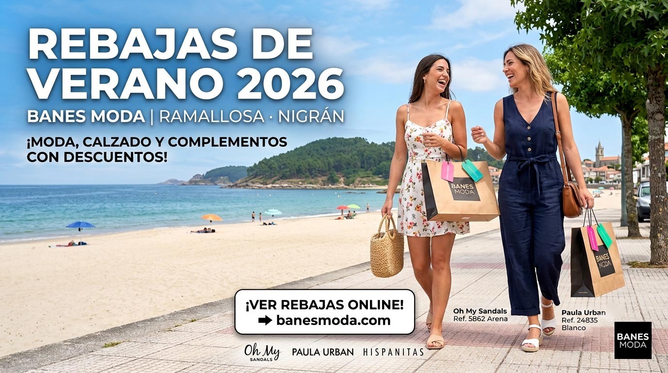 Segundas Rebajas de verano 2026 en Banes Moda Ramallosa Nigrán - Ropa, zapatería y complementos de mujer